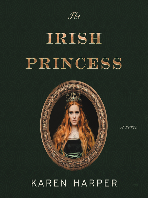 Title details for The Irish Princess by Karen Harper - Available